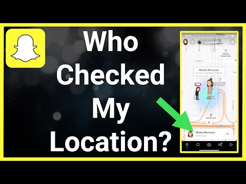 Who Checks / Viewed My Location On Snapchat?