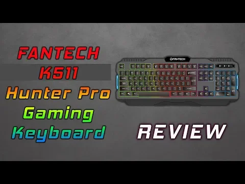 Fantech K511 Hunter Pro Gaming Keyboard Review